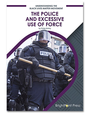 The Police and Excessive Use of Force cover