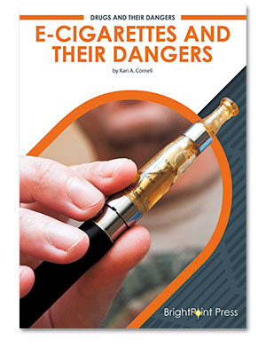 E-Cigarettes and Their Dangers cover